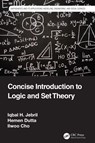 Concise Introduction to Logic and Set Theory - Iqbal H. (Associate Professor Jebril ; Hemen Dutta ; Ilwoo (St. Ambrose University) Cho - 9780367077952