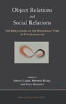 Object Relations and Social Relations - SIMON (UNIVERSITY OF WESTERN AUSTRALIA,  Australia) Clarke ; Herbert Hahn ; Paul Hoggett - 9780367105945