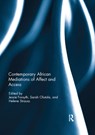 Contemporary African Mediations of Affect and Access - Helene Strauss ; Sarah (McMaster University) Olutola ; Jessie (McMaster University) Forsyth - 9780367142377