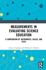 Measurements in Evaluating Science Education - AMY J. (HOFSTRA UNIVERSITY,  USA) Catalano ; Michael A. Marino - 9780367146580