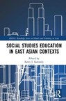 Social Studies Education in East Asian Contexts - Kerry J. Kennedy - 9780367147716