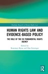 Human Rights Law and Evidence-Based Policy - ROSEMARY (TRINITY COLLEGE DUBLIN,  Ireland) Byrne ; Han Entzinger - 9780367186999