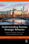 Understanding Russian Strategic Behavior - Graeme P. (George C. Marshall European Center for Security Studies Herd - 9780367205225