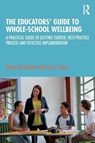 The Educators’ Guide to Whole-school Wellbeing - Denise M. Quinlan ; Lucy C. Hone - 9780367236052