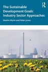 The Sustainable Development Goals - MARTIN WYNN ; PETER (UNIVERSITY OF GLOUCESTERSHIRE,  UK) Jones - 9780367237196