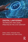 Digital Lawyering - Emma (University of Sheffield) Jones ; Francine Ryan ; Ann (place of work is: Teesside University TS1 3BX) Thanaraj ; Terry Wong - 9780367260781