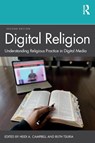 Digital Religion - Heidi A. (Texas A&M University Campbell ; Ruth (Seton Hall University Tsuria - 9780367272364