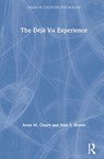 The Deja Vu Experience - Anne M. Cleary ; Alan S. Brown - 9780367273194