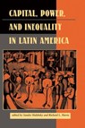 Capital, Power, And Inequality In Latin America - Sandor Halebsky ; Richard L Harris ; Elizabeth W Dore ; John Kirk ; Michael Kearney - 9780367314804