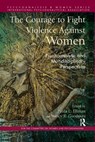 The Courage to Fight Violence Against Women - Paula L. Ellman ; Nancy Goodman - 9780367327637