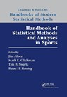 Handbook of Statistical Methods and Analyses in Sports - Jim Albert ; Mark E. (Dept of Statistics Glickman ; Tim B. (Simon Fraser University Swartz - 9780367331016