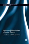 Fashion and Masculinities in Popular Culture - Adam (University of Sydney Geczy ; Vicki (Massey University Karaminas - 9780367333188