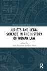 Jurists and Legal Science in the History of Roman Law - Fara Nasti ; Aldo Schiavone - 9780367333331