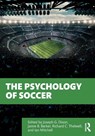 The Psychology of Soccer - Joseph Dixon ; Jamie (Staffordshire University Barker ; Richard (University of Portsmouth Thelwell - 9780367350284