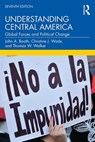 Understanding Central America - John A. (University of North Texas Booth ; Christine J. (Washington College Wade ; Thomas W. (Ohio State University Walker - 9780367361709