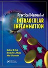 Practical Manual of Intraocular Inflammation - Andrew (Bristol Eye Hospital Dick ; Annabelle (Kyorin University Okada ; John (Institute of Medical Sciences Forrester - 9780367387204
