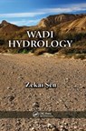 Wadi Hydrology - ZEKAI (ISTANBUL TECHNICAL UNIVERSITY,  Turkey) Sen - 9780367387600