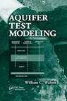 Aquifer Test Modeling - WILLIAM C. (CONSULTING ENGINEER,  Urbana, Illinois, USA) Walton - 9780367389918