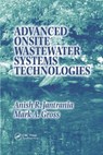Advanced Onsite Wastewater Systems Technologies - Anish R. Jantrania ; Mark A. Gross - 9780367391379