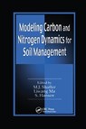 Modeling Carbon and Nitrogen Dynamics for Soil Management - M.J. (USDA-ARS-NPA,  Fort Collins, Colorado, USA) Shaffer ; Liwang (USDA, Fort Collins, Colorado, USA) Ma ; Soren Hansen - 9780367397357