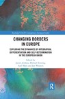 Changing Borders in Europe - JACINT (UNIVERSITAT POMPEU FABRA,  Spain) Jordana ; Michael (University of Aberdeen, UK) Keating ; Axel (University of Leuven, Belgium.) Marx ; Jan (KU Leuven, Belgium) Wouters - 9780367417147
