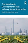 The Sustainable Development Goals - Martin Wynn ; Peter (University of Gloucestershire Jones - 9780367418809
