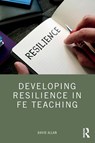 Developing Resilience in FE Teaching - David (Edge Hill University Allan - 9780367424510