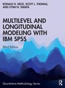 Multilevel and Longitudinal Modeling with IBM SPSS - Ronald H. (University of Hawaii Heck ; Scott L. (University of Vermont Thomas ; Lynn N. (University of Hawaii Tabata - 9780367424619