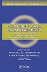 Chronic Pain Management - MICHAEL E. (PAIN AND ADDICTION STUDY FOUNDATION,  Bellevue, Washington, USA) Schatman ; Alexandra (American Academy of Pain Management, Sonora, California, USA) Campbell - 9780367452995