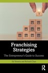 Franchising Strategies - Ed Teixeira ; Richard Chan - 9780367458423