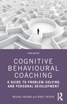 Cognitive Behavioural Coaching - Michael (Centre for Stress Management Neenan ; Windy (Goldsmiths Dryden - 9780367461621