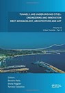 Tunnels and Underground Cities: Engineering and Innovation Meet Archaeology, Architecture and Art - DANIELE (POLITECNICO DI TORINO,  Italy) Peila ; Giulia Viggiani ; Tarcisio Celestino - 9780367469009