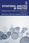 Situational Analysis in Practice - Adele E. Clarke ; Rachel Washburn ; Carrie Friese - 9780367470999