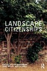 Landscape Citizenships - Tim (The Bartlett School of Architeture Waterman ; Jane Wolff ; Ed Wall - 9780367478827