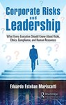 Corporate Risks and Leadership - Eduardo E. Mariscotti - 9780367480370