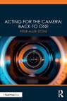 Acting for the Camera: Back to One - Peter Allen Stone - 9780367500726