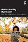 Understanding Humanism - Andrew Copson ; Luke Donnellan ; Richard Norman - 9780367506056