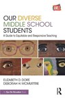 Our Diverse Middle School Students - Elizabeth D. Dore ; Deborah H. McMurtrie - 9780367507961