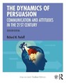 The Dynamics of Persuasion - PERLOFF,  Richard M. (Cleveland State University, USA) - 9780367509842