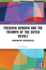Frederik Hendrik and the Triumph of the Dutch Revolt - NICK (LIVERPOOL JOHN MOORES UNIVERSITY,  UK) Ridley - 9780367537227