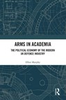 Arms in Academia - Elliot Murphy - 9780367539849