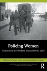 Policing Women - Jo (Staffordshire University) Turner ; Helen (University of Hull) Johnston ; Marion (Universiteit Leiden) Pluskota - 9780367558178