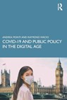 COVID-19 and Public Policy in the Digital Age - Andrea (Gabriele d’Annunzio University of Chieti Monti ; Raymond (University of Hong Kong) Wacks - 9780367560232