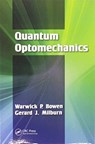 Quantum Optomechanics - WARWICK P. BOWEN ; GERARD J. (UNIVERSITY OF QUEENSLAND,  Australia) Milburn - 9780367575199