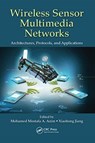 Wireless Sensor Multimedia Networks - Mohamed Mostafa A. Azim ; Xiaohong Jiang - 9780367575366