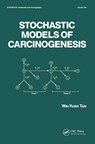 Stochastic Models for Carcinogenesis - IMAN (UNIVERSITY OF TASMANIA,  Australia) Al-Attar - 9780367580025