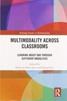 Multimodality Across Classrooms - Helen de Silva Joyce ; Susan Feez - 9780367586683