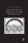 Philosophy of Religion in the Renaissance - Paul Richard Blum - 9780367596941