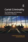 Cartel Criminality - Christopher Harding ; Jennifer Edwards - 9780367597566