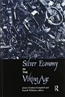 Silver Economy in the Viking Age - James Graham-Campbell ; Gareth Williams - 9780367605728